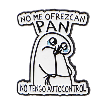Pin Broche Divertido "No me den Pan"
