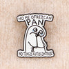 Pin Broche Divertido "No me den Pan"